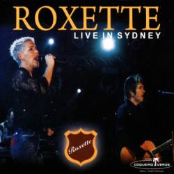 Roxette : Live in Sydney
